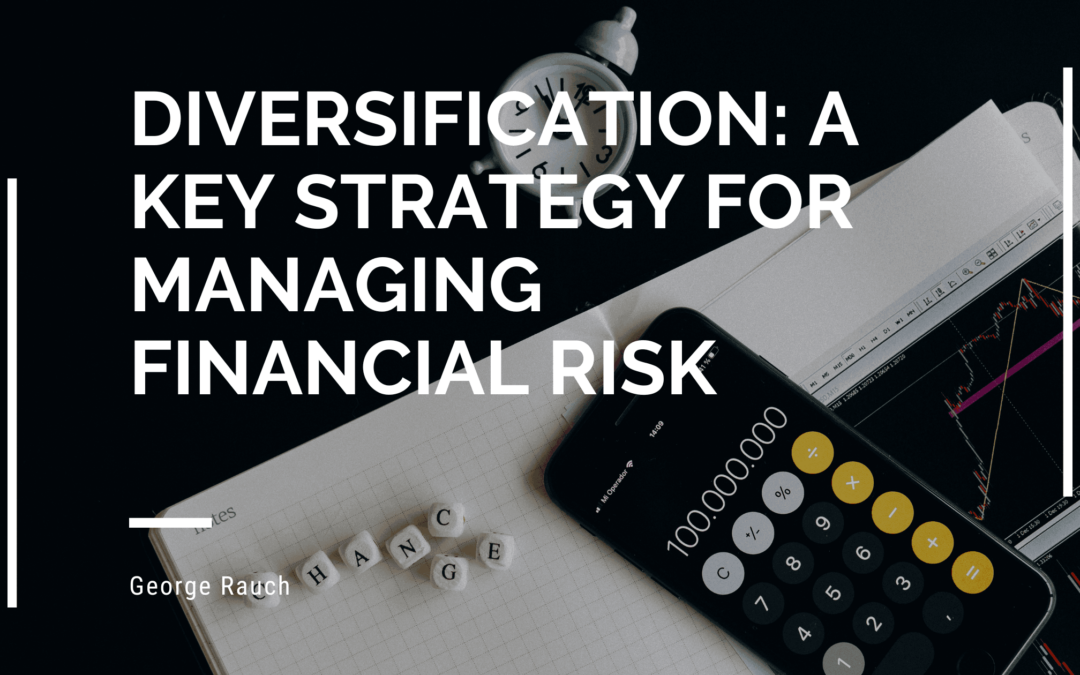Diversification: A Key Strategy for Managing Financial Risk